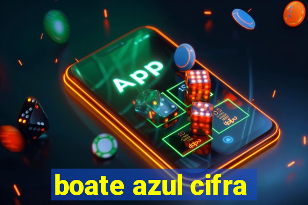 boate azul cifra